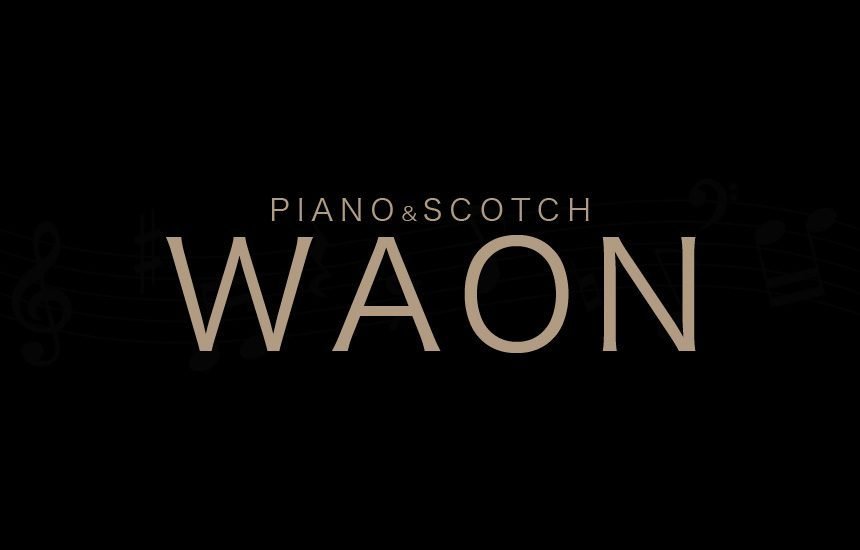 WAON piano & scotch